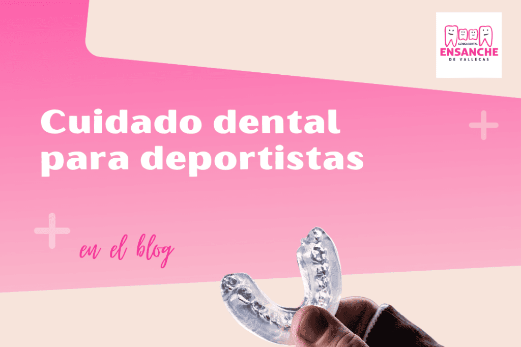Cuidado Dental para Deportistas: Mantén tu sonrisa en la cima de tu Rendimiento con la Clínica Dental Ensanche de Vallecas